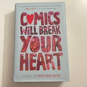 Comics Will Break Your Heart by Faith Erin Hicks